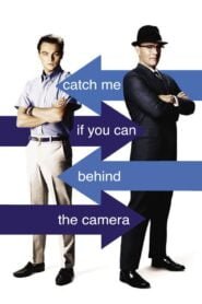 Catch Me If You Can: Behind the Camera 2003 Full Movie Watch Online