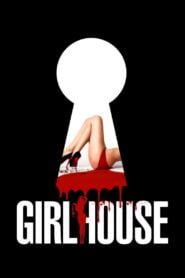 GirlHouse 2014 Full Movie Watch Online