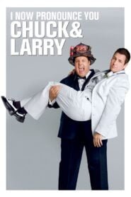 I Now Pronounce You Chuck & Larry 2007 Full Movie Watch Online