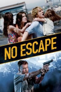 No Escape 2015 Full Movie Watch Online