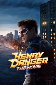 Henry Danger: The Movie 2025